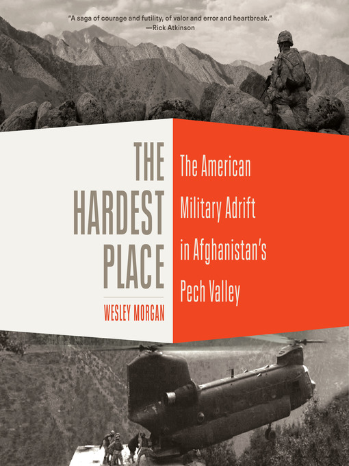 Title details for The Hardest Place by Wesley Morgan - Available